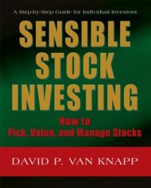 Sensible Stock Investing : How to Pick, Value, and Manage Stocks