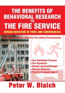 The Benefits of Behavioral Research to the Fire Service : Human Behavior in Fires and Emergencies