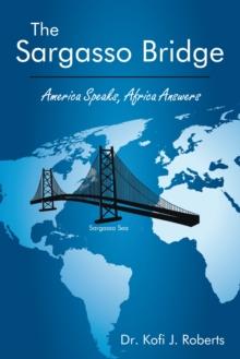 The Sargasso Bridge : America Speaks, Africa Answers