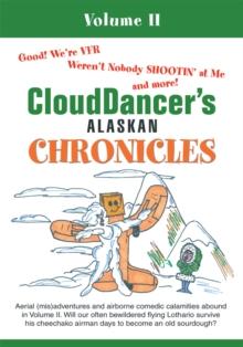 Clouddancer's Alaskan Chronicles : Volume Ii