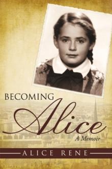 Becoming Alice : A Memoir