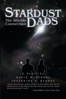 Stardust Dads : The Afterlife Connection