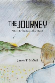 The Journey : Where Is This Incredible Place?