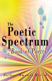 The Poetic Spectrum : Book of Poetry