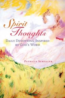 Spirit Thoughts : Daily Devotions Inspired by God'S Word