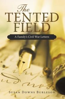 The Tented Field : A Family's Civil War Letters