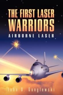 The First Laser Warriors : Airborne Laser