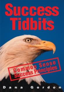 Success Tidbits : Success Principles Are Common Sense