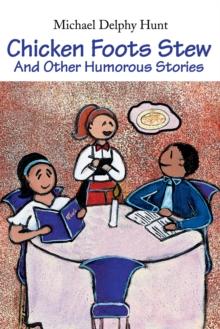 Chicken Foots Stew : And Other Humorous Stories