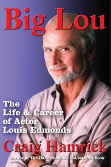 Big Lou : The Life and Career of Actor Louis Edmonds