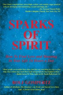 Sparks of Spirit : How to Find Love and Meaning in Your Life 24 Hours a Day