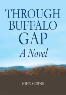 Through Buffalo Gap : A Novel