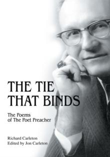 The Tie That Binds : The Poems of the Poet Preacher