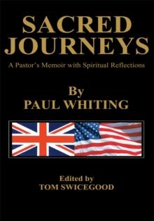 Sacred Journeys : A Pastor's Memoir with Spiritual Reflections