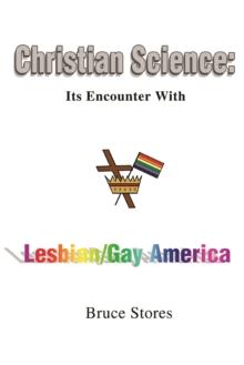 Christian Science: Its Encounter with Lesbian/Gay America