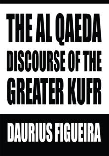 The Al Qaeda Discourse of the Greater Kufr