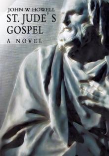 St. Jude's Gospel : A Novel