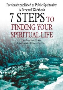 7 Steps to Finding Your Spiritual Life : 7 Steps to Finding Your Spiritual Path