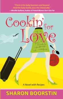 Cookin' for Love : A Novel with Recipes