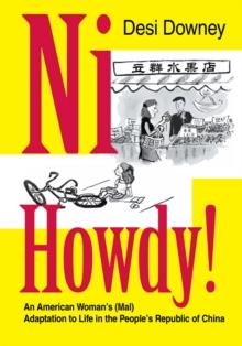 Ni Howdy! : An American Woman's (Mal)Adaptation to Life in the People's Republic of China