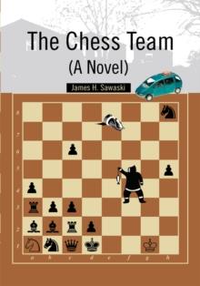 The Chess Team (A Novel)