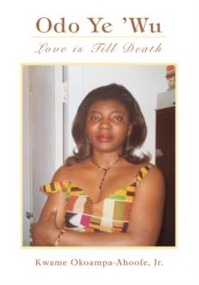 ODO YE 'Wu: Love Is Till Death : Love Is Till Death