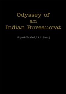 Odyssey of an Indian Bureaucrat