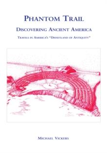 Phantom Trail : Discovering Ancient America