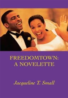 Freedomtown: a Novelette