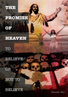 The Promise of Heaven : To Believe or Not to Believe