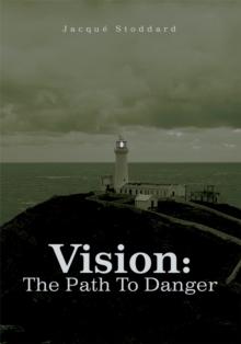 Vision: the Path to Danger : The Path to Terror