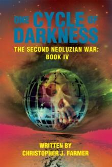 One Cycle of Darkness : The Second Neoluzian War: Book Iv