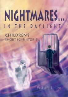 Nightmaresyin the Daylight : Childrenys <Br>Short Sci-Fi Stories