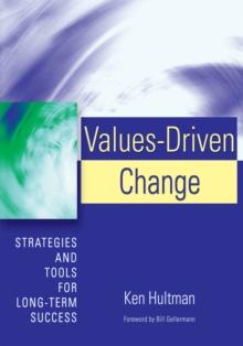 Values-Driven Change : Strategies and Tools for Long-Term Success