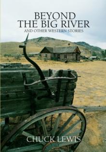 Beyond the Big River : And Other Western Stories