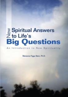 New Spiritual Answers to Lifeys Big Questions : An Introduction to New Spirituality