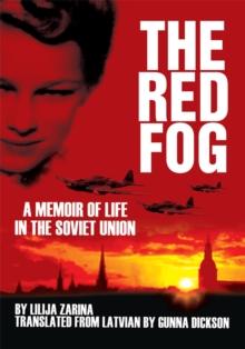 The Red Fog : A Memoir of Life in the Soviet Union