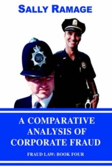 A Comparative Analysis of Corporate Fraud : Fraud Law: Book Four