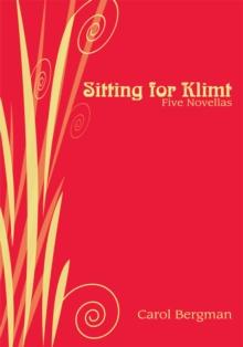 Sitting for Klimt : Five Novellas