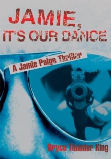 Jamie, It's Our Dance : A Jamie Paige Thriller