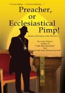 Preacher, or Ecclesiastical Pimp! : .....Beware of the Leaven of the Pharisees.....