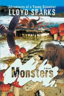 Monsters : Adventures of a Young Scientist