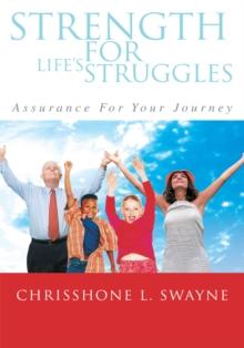 Strength for Life's Struggles : Assurance for Your Journey