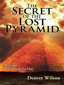 The Secret of the Lost Pyramid : How One Believer Can Change the World