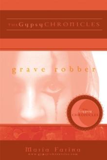 Grave Robber : The Gypsy Chronicles