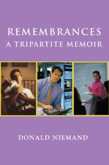 Remembrances a Tripartite Memoir