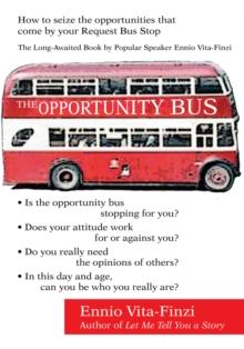 The Opportunity Bus : How to Seize the Opportunities That Come by Your Request Bus Stop