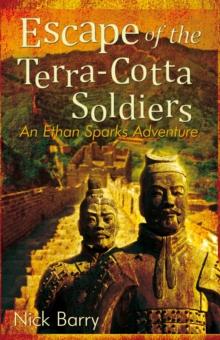 Escape of the Terra-Cotta Soldiers : An Ethan Sparks Adventure