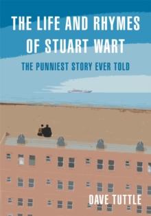 The Life and Rhymes of Stuart Wart : The Punniest Story Ever Told