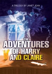 The Adventures of Harry and Claire : A Trilogy